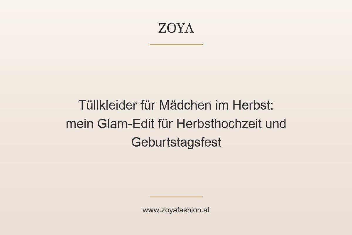Tüllkleider für Mädchen im Herbst: mein Glam-Edit für Herbsthochzeit und Geburtstagsfest