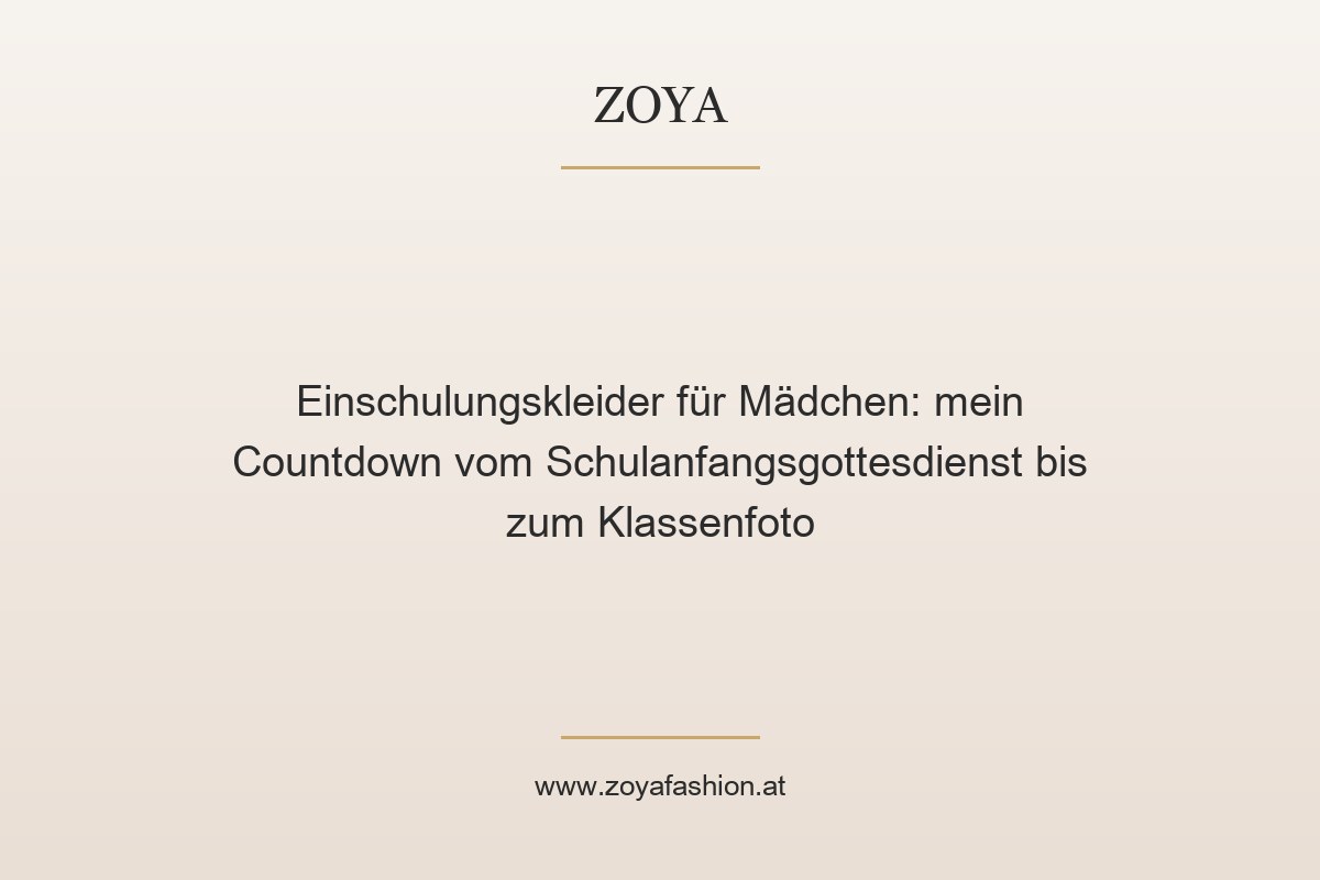 Einschulungskleider für Mädchen: mein Countdown vom Schulanfangsgottesdienst bis zum Klassenfoto