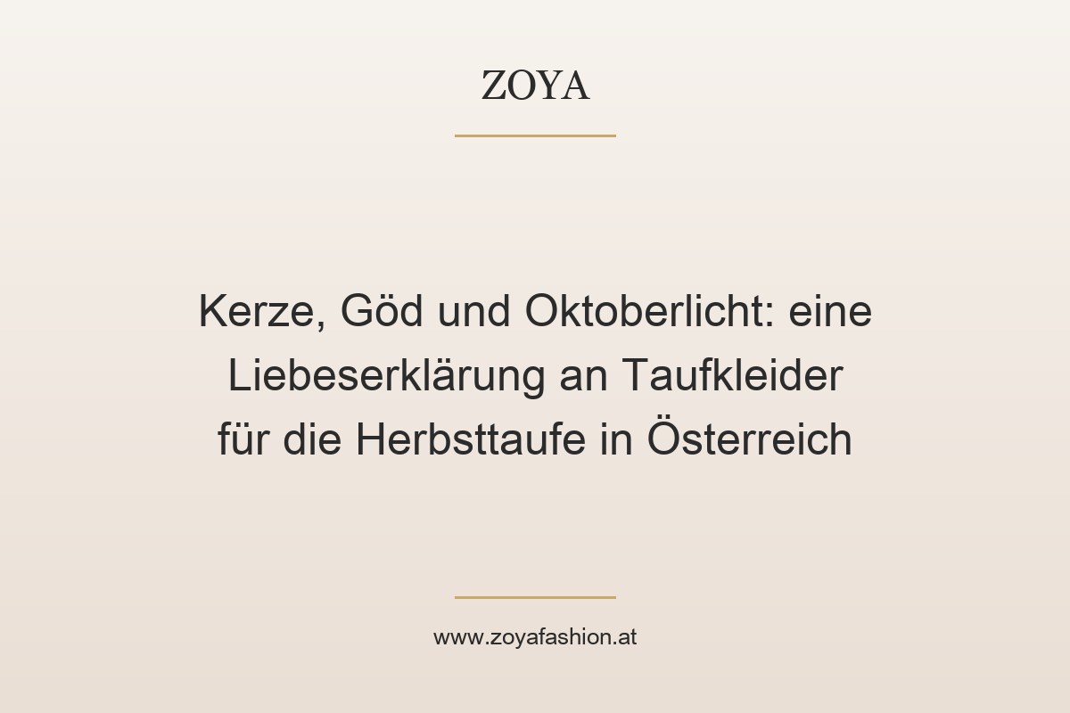 Kerze, Göd und Oktoberlicht: eine Liebeserklärung an Taufkleider für die Herbsttaufe in Österreich